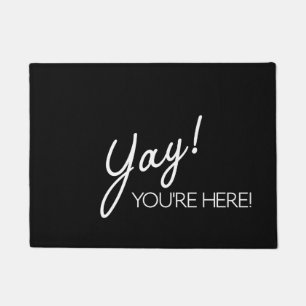 Door Mat - Yay! Du bist hier! Fußmatte