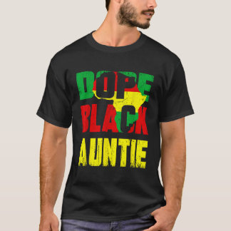 Dope Black Auntie Funny African American Family Me T-Shirt