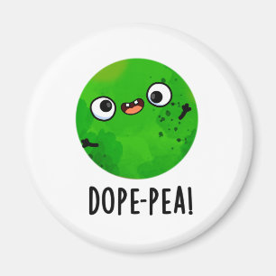 Dope-pea Funny Dopey Pea Pun Magnet