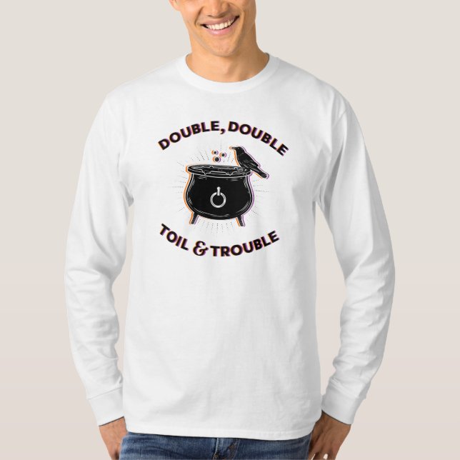 Doppel-Toil & Trouble Long-Sleeve T - Shirt (Vorderseite)