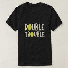 Doppel Trouble Funny Tennis Balls T-Shirt