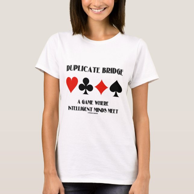Doppelte Brücke ein Spiel wo intelligenter T-Shirt (Vorderseite)