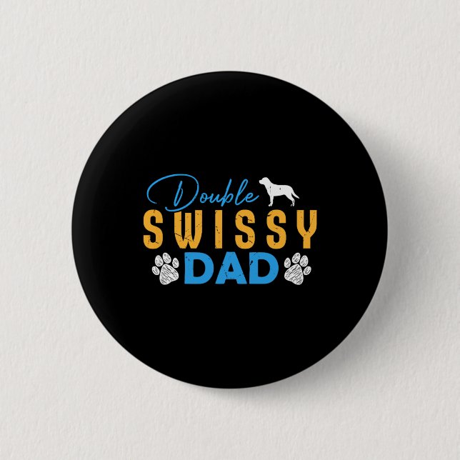 Doppelter Swissy-Hund-Vater-Geschenke Lustiger Swi Button (Vorderseite)