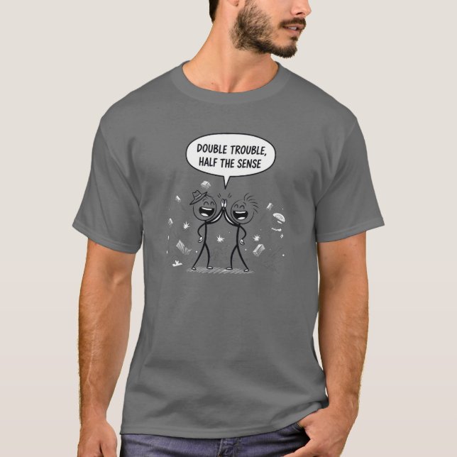 Doppeltes Ärger - Halbssinn T-Shirt (Vorderseite)