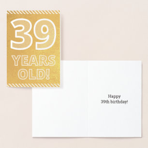 Dorée 39ème anniversaire : Gras "39 ans !" Carte Gold Fo