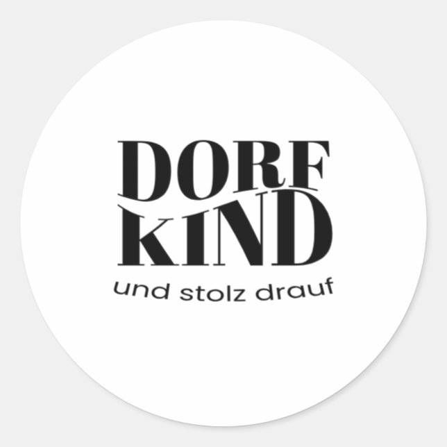 Dorf Kind und stolz drauf Design Runder Aufkleber (Vorderseite)
