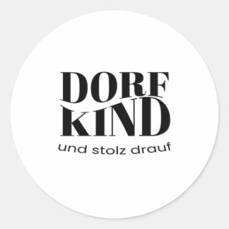 Dorf Kind und stolz drauf Design Runder Aufkleber
