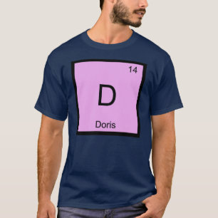 Doris Name Chemie Element Periodensystem T-Shirt