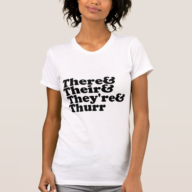 Dort u. ihr u. sind sie u. Thurr T-Shirt (Vorderseite)