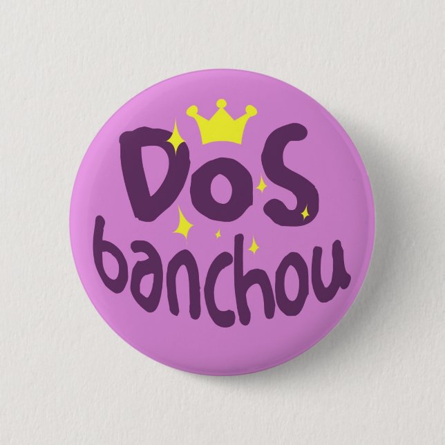 DOS Banchou Button (Vorderseite)