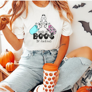 Dosis Boos Benutzerdefinierter Arzt Halloween Lust T-Shirt