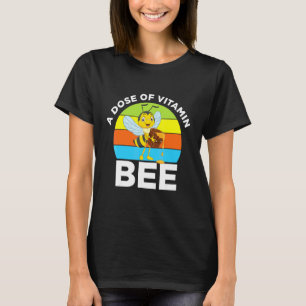 Dosis Vitamin Biene Honigbiene Imker Ackerland Süß T-Shirt