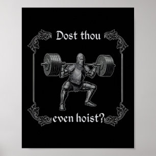 Dost Thou Even Hoist Lustiger Fitness-Meme Poster