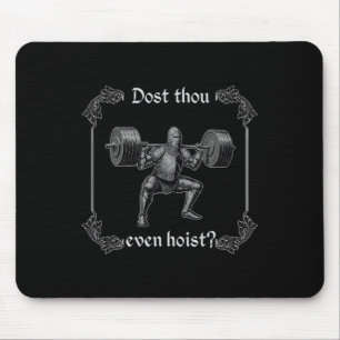 Dost Thou Even Hoist Lustiger Fitnessstudio-Meme Mousepad
