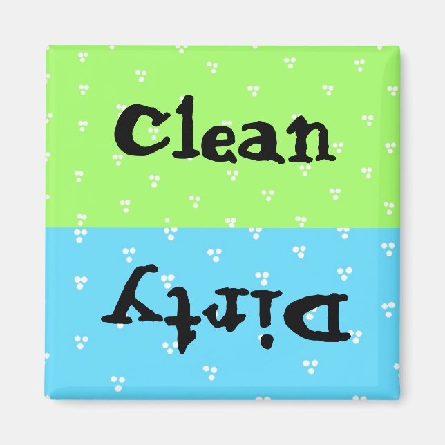 Dot sauber und dreckig magnet (Vorne)