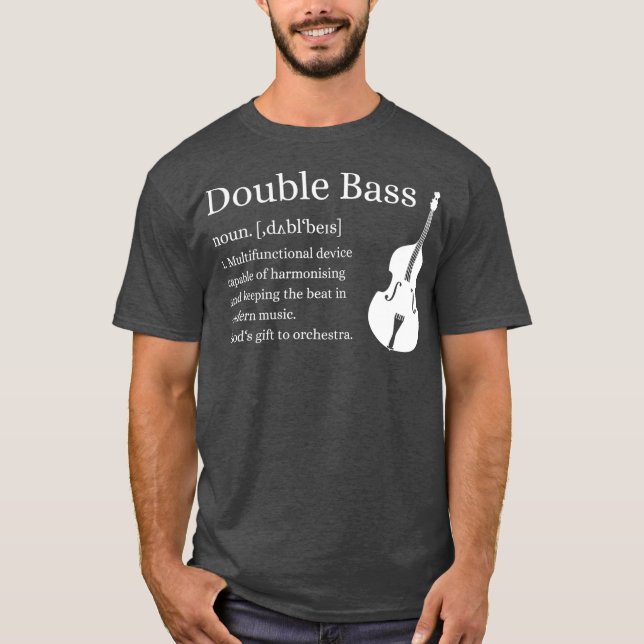 Double Bass Definition  Upright Bass Instrument T-Shirt (Vorderseite)