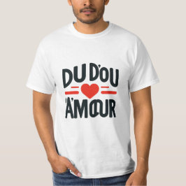 Doudou D’Amour - Niedlich und gemütlich Französisc T-Shirt