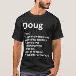 DOUG Definition Personalisiert Name Funny Birthday T-Shirt<br><div class="desc">DOUG Definition Personalisierter Name Funny Birthday Geschenk Idee T - Shirt</div>