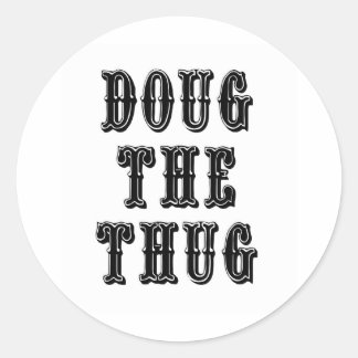 Doug the Thug Runder Aufkleber
