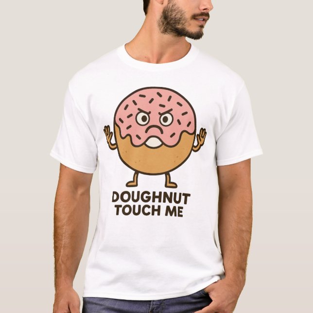 Doughnut Touch Me T-Shirt (Vorderseite)