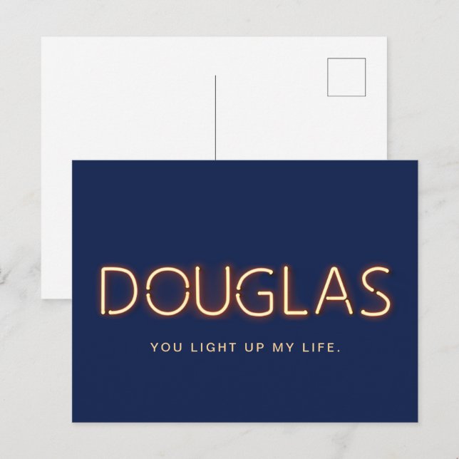 Douglas, du zündest mein Leben an Neonlicht Postkarte (Vorne/Hinten)