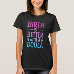 Doula Art for Women Kindergeburtshilfegruppe T-Shirt