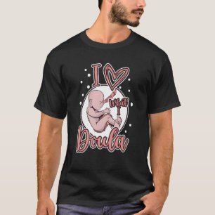 Doula bei Ihrem Muttersprachler für die Schwangers T-Shirt