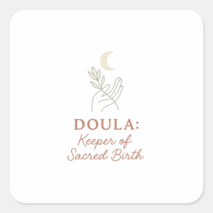 Doula Keeper, die einen Zitat-Aufkleber für heilig Quadratischer Aufkleber
