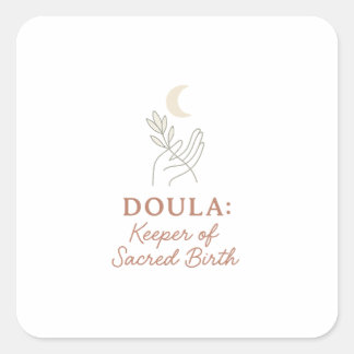 Doula Keeper, die einen Zitat-Aufkleber für heilig Quadratischer Aufkleber