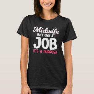 Doula Midfrau Birth Companion Kindergeburtscoach T-Shirt