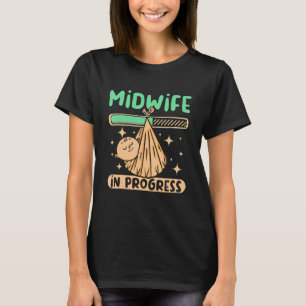 Doula Midfrau in progress T-Shirt