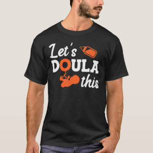 Doula Midfrau lasse uns diese Hebamme 2 T-Shirt