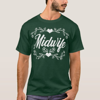 Doula Pregnancy Support Midwifery Baby Catcher Mid T-Shirt