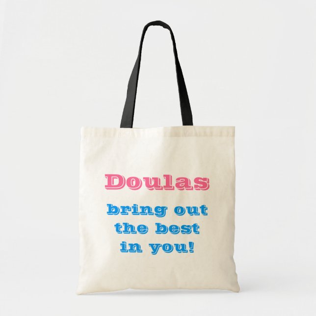 Doulas bringen das Beste in Ihnen heraus! Tragetasche (Vorne)