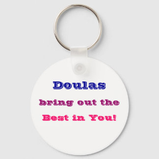 "Doulas bringen dir das Beste hervor!" Schlüsselan Schlüsselanhänger