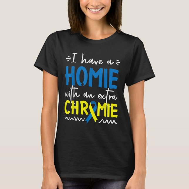 Down Awareness For Friend Homie Down Syn T-Shirt (Vorderseite)