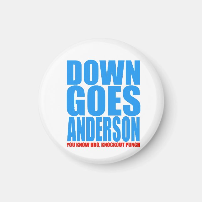Down Goes Anderson Magnet (Vorne)