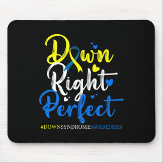 Down Right Perfect Down-Syndrom-Bewusstsein 3 Mousepad