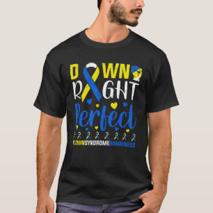 Down Right Perfect, Down-Syndrom-Bewusstsein T-Shirt