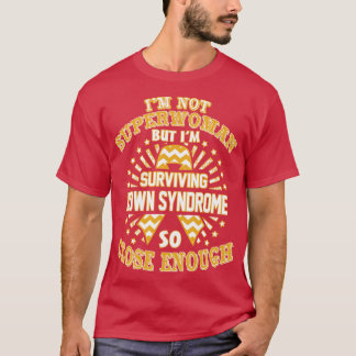 Down-Syndrom Bewusstsein ist nicht Superfrau, sond T-Shirt