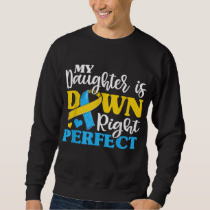 Down Syndrom Tochter Trisomy Awareness Mama Vater  Sweatshirt