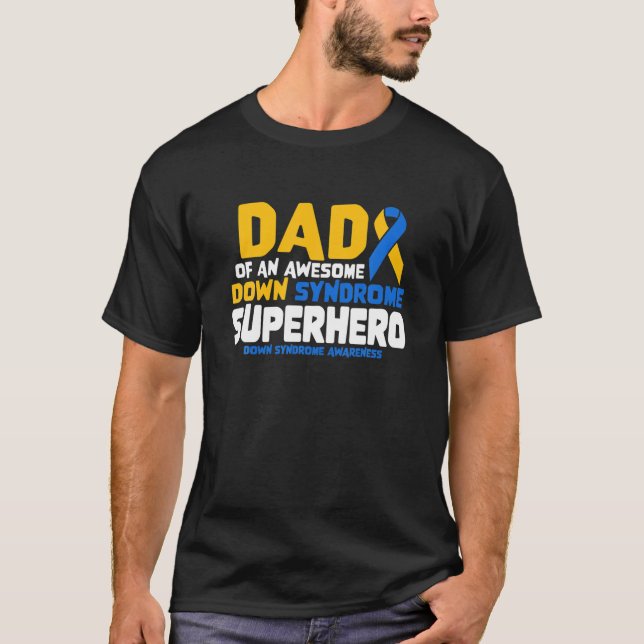 Down-Syndrom Vater eines T21-Superhero-Down-Syndro T-Shirt (Vorderseite)
