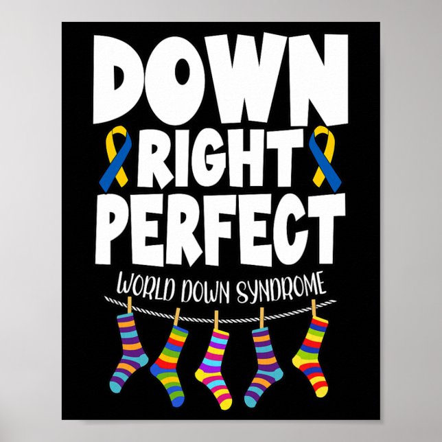 Down Syndrome Awareness Down Right Perfect 1 Poster (Vorne)