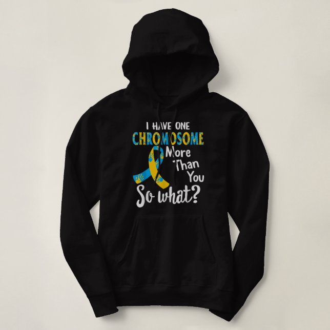 Down Syndrome Awareness Funny Ich habe ein Chromos Hoodie (Design vorne)