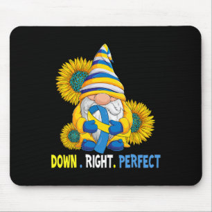 Down Syndrome Awareness Gnome Down right Perfect T Mousepad