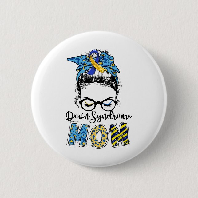 Down Syndrome Mama Messy Bun Down Syndrome Awarene Button (Vorderseite)