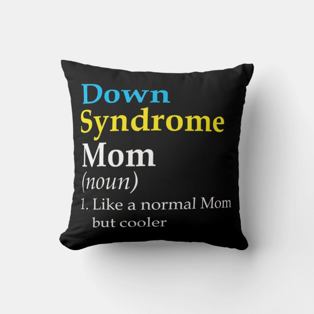 Down Syndrome Mom Fun Definition World Awareness D Kissen (Vorderseite)