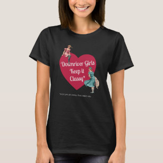 Downriver Girls Behielt It Classy (G-Nennsprache) T-Shirt