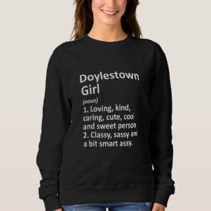 DOYLESTOWN GIRL PA PENNSYLVANIA Funny City Zuhause Sweatshirt