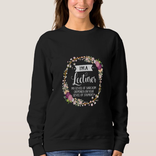 Dozentin für Sarcasm-Floral für Frauen Sweatshirt (Vorderseite)